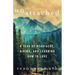 Unattached: A Year of Heartache, Hiking, and Learning How to Love