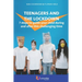 Teenagers and the lockdown: 7 steps to guide your child during and after this challenging time