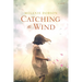 Catching the Wind