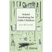 School Gardening for Little Children