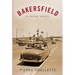 Bakersfield: A Crime Novel