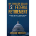 My 5 Million Dollar Tsp Federal Retirement