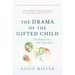 The Drama of the Gifted Child: The Search for the True Self