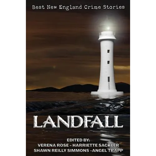Landfall: The Best New England Crime Stories 2018