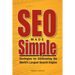 SEO Made Simple: Strategies For Dominating The World's Largest Search Engine