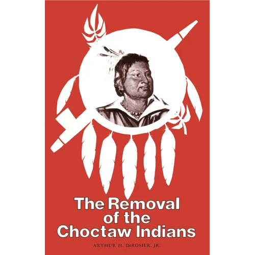 The Removal of the Choctaw Indians