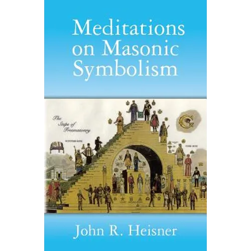Meditations on Masonic Symbolism