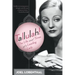 Tallulah!: The Life and Times of a Leading Lady