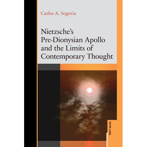 Nietzsche's Pre-Dionysian Apollo and the Limits of Contemporary Thought