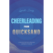 Cheerleading from Quicksand: A Practical Path Out of Burnout and Back to Yourself