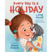 Every Day Is a Holiday