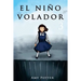 El Niño Volador 3 (Libro Ilustrado)