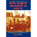 We Have Taken A City: The Wilmington Racial Massacre and Coup of 1898