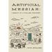 Artificial Messiah: Legacy of a Fallen Prophet