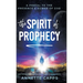 The Spirit of Prophecy: A Portal to the Presence and Power of God