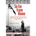 So Far from Home: Royal Air Force and Free French Air Force Flight Training at Maxwell and Gunter Fields During World War II