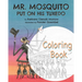 Mr. Mosquito Put on His Tuxedo: Coloring Book
