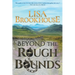 Beyond The Rough Bounds