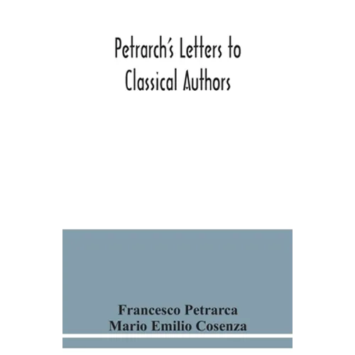 Petrarch's letters to classical authors