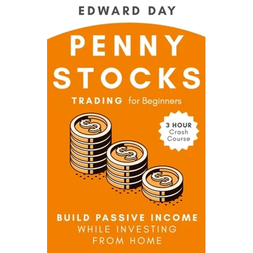 Penny Stocks Trading for Beginners: Build Passive Income While Investing From Home