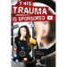 This Trauma Is Sponsored