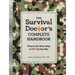 The Survival Doctor's Complete Handbook: What to Do When Help Is Not on the Way!