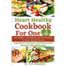 Heart Healthy Cookbook For One: 50 Healthy Low Sodium, Low Fat Recipes To Lower Blood Pressure