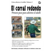 El corral redondo: Primeros pasos para adiestrar al caballo: Adiestramiento en el corral redondo y trabajo básico en tierra