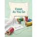 Finish As You Go: A Beginner's Guide to Seamless Sewing