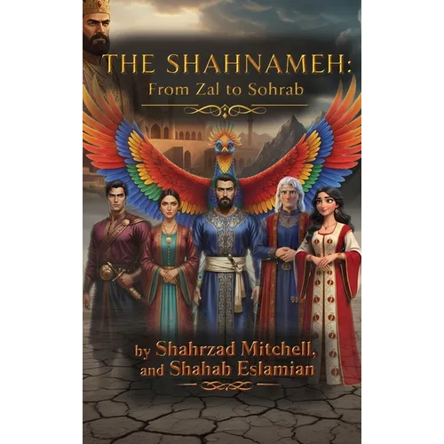 The Shahnameh: From Zal to Sohrab
