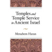 Temples and Temple-Service in Ancient Israel: An Inquiry into Biblical Cult Phenomena and the Historical Setting of the Priestly School