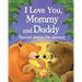 I Love You, Mommy and Daddy