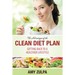 The Advantages of the Clean Diet Plan: Getting Back to a Healthier Lifestyle