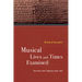 Musical Lives and Times Examined: Keynotes and Clippings, 2006-2019