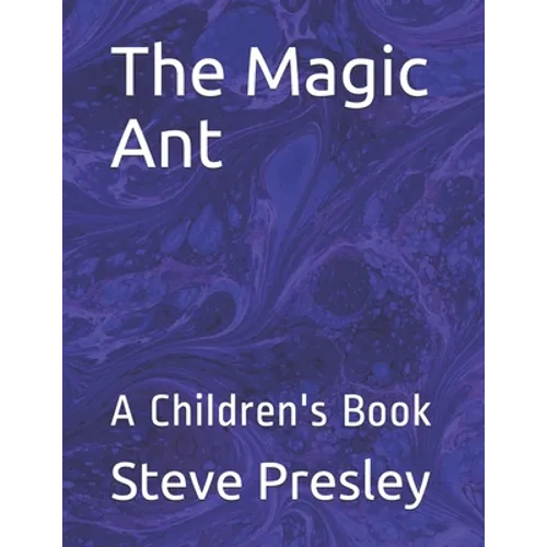 The Magic Ant: A Children's Book