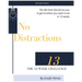 No Distractions: The 13 Week Challenge