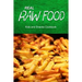 Real Raw Food - Kids and Snacks Cookbook: Raw diet cookbook for the raw lifestyle