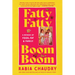 Fatty Fatty Boom Boom: A Memoir of Food, Fat, and Family