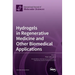 Hydrogels in Regenerative Medicine and Other Biomedical Applications