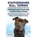 Staffordshire Bull Terrier. Staffordshire Bull Terrier Dog Complete Owners Manual. Staffordshire Bull Terrier book for care, costs, feeding, grooming,
