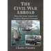 The Civil War Abroad: How the Great American Conflict Reached Overseas
