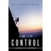 I Am in Control: Inspirations for Self-Improvement