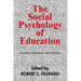 The Social Psychology of Education: Current Research and Theory