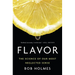 Flavor: The Science of Our Most Neglected Sense