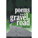 Poems from the Gravel Road