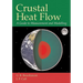 Crustal Heat Flow: A Guide to Measurement and Modelling