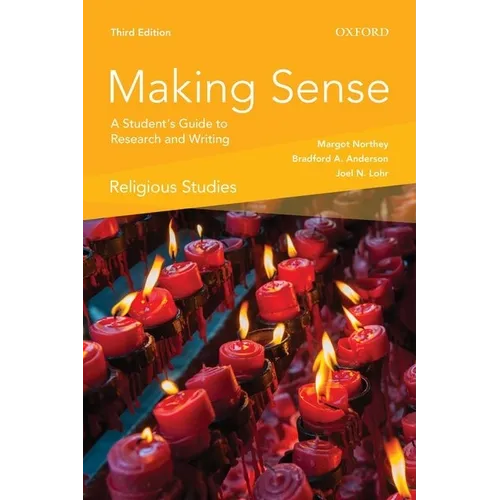 Making Sense in Religious Studies: A Student's Guide to Research and Writing