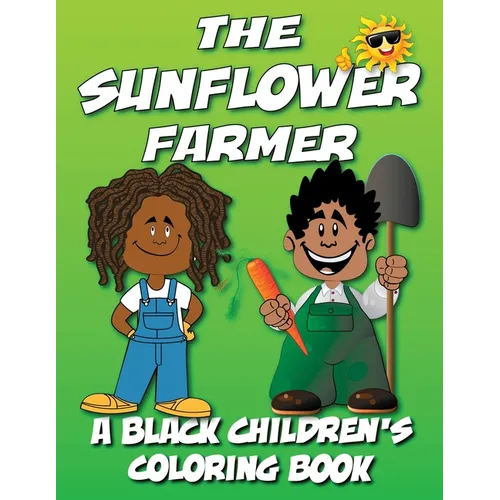 The Sunflower Farmer - A Black Children's Coloring Book