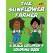The Sunflower Farmer - A Black Children's Coloring Book