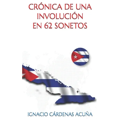 Cronicas de Una Involucion: En 62 Sonetos